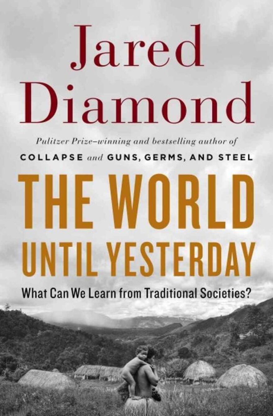 "The World Until Yesterday," by Jared Diamond