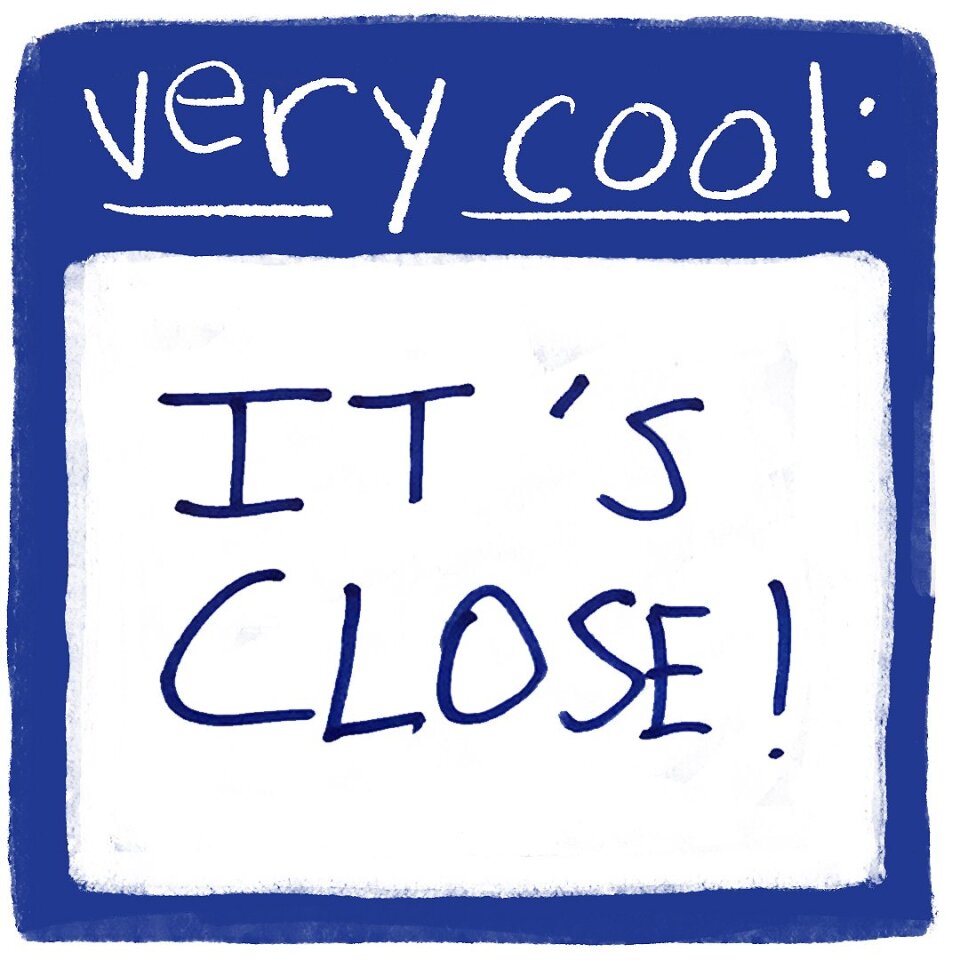 Sticker-like card has a blue border and reads: Very Cool: It's close