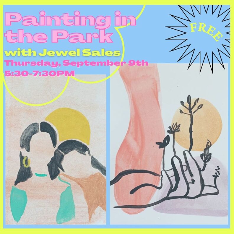 Promotional poster with two water color paintings - one of two faceless women, another of a hand with flowers growing out of it - for Painting in the Park.