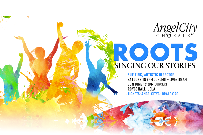Angel City Chorale - Roots: Singing Our Stories