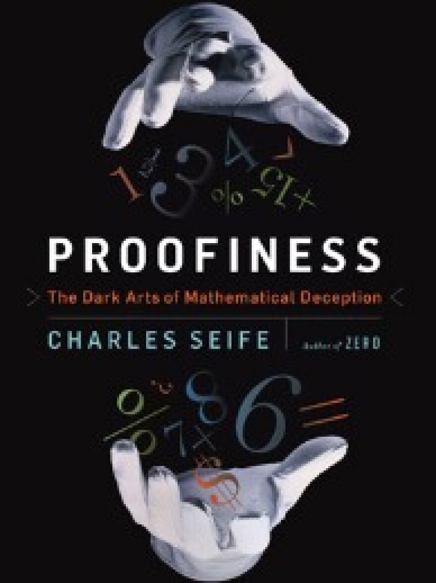 Proofiness: The Dark Arts of Mathematical Deception