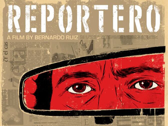 Image detail of the official poster for the documentary "Reportero," by Bernando Ruiz.