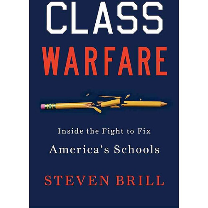 Class Warfare: Inside the Fight to Fix America's Schools. 