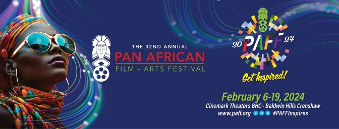 A wide banner promoting the 2024 Pan African Film & Arts Festival. It features a dark-skinned woman on the left, draped in orange, magenta, green and teal scarves and jewelry. She's wearing sunglasses, with her face tilted toward the light. 