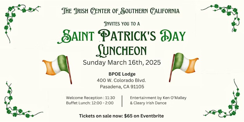 A banner promoting a Saint Patrick's Day Luncheon in Pasadena, California, on Sunday, March 16, 2025. It features to waving Irish flags.