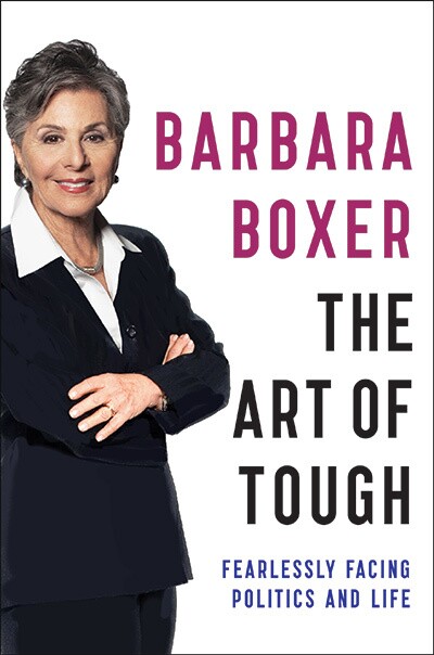 The book cover of Senator Barbara Boxer's new memoir, "The Art of Tough: Fearlessly Facing Politics and Life."