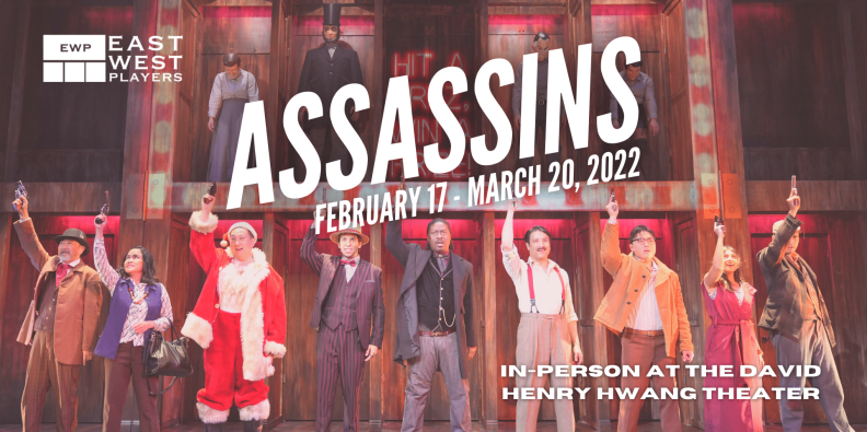 A group of people on a stage with their hands in the air. There is text on the image that says "Assassins. February 17 - March 20, 2022. In-person at the David Henry Hwang Theater."