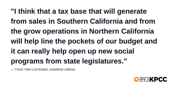 Take Two listener, Andrew Urena weighs in on California's legalization of recreational pot.