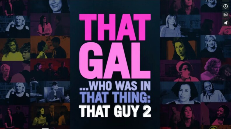 Still from "That Gal...who was in That Thing: That Guy 2" trailer.