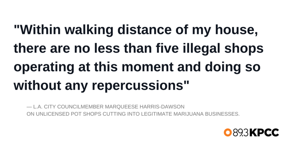Quote from Councilmember Marqueese Harris-Dawson regarding the city's crackdown on illegal pot shops.