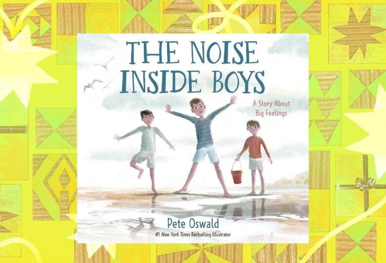 A photograph of a book cover, entitled "The Noise Inside Boys: A Story About Big Feelings." The cover features three young boys playing on the beach: One is holding a pail, one is hopping on one leg, and the other is standing tall, arms held out wide. The book cover is set against a decorative lime green background accented with stars, gift boxes and strands of ribbon.