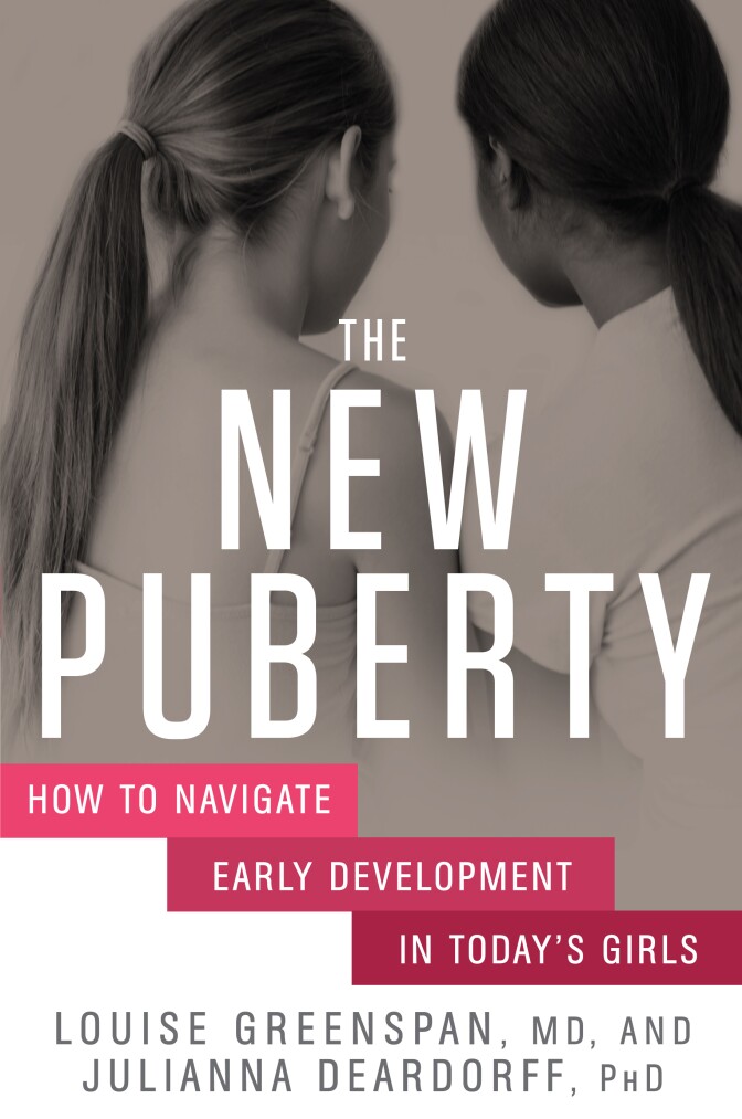 "The New Puberty: How to Navigate Early Development in Today's Girls"