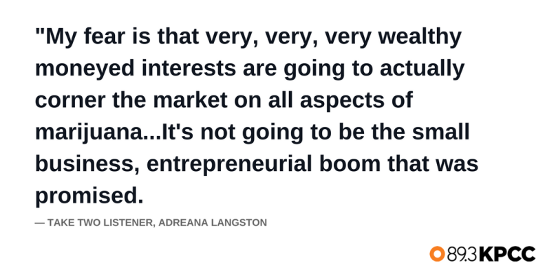 Take Two listener, Adreana Langston weighs in on California's legalization of recreational pot.