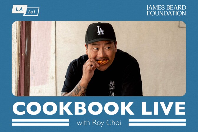 Promotional image with a blue frame in the frame is a photograph of Roy Choi wearing a black t-shirt, and a black Dodger’s hat.  Roy Choi is pictured eating a chicken wing.  On the lower bottom part of the frame is reads “Cookbook Live.” The top left corner of the frame has an LAist logo and the top right corner of the frame has The James Beard Foundation logo. 