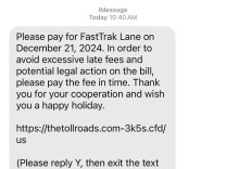 A screenshot of a scam text requesting the recipient pay an outstanding toll fee and sharing a fraudulent link.