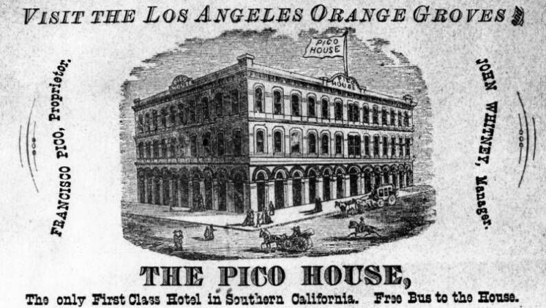 Seen here is a drawing of the Pico House, with a corner view of the exterior and people, horses and carriages. Printing on the sheet includes: "VISIT THE LOS ANGELES ORANGE GROVES and THE PICO HOUSE, the only first class hotel in Southern California. Free bus to the house."
