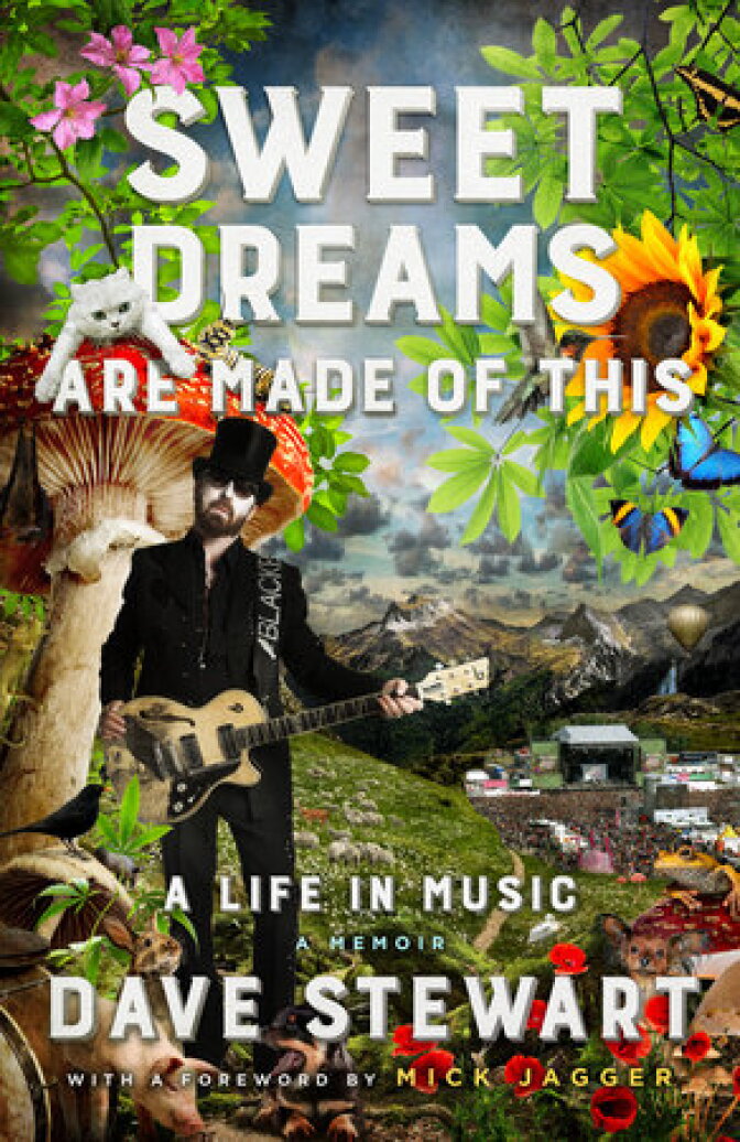 “Sweet Dreams Are Made of This: A Life in Music” by Dave Stewart