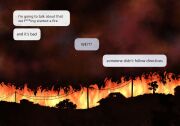 An illustration of a a hill on fire with houses and trees in silhouette. The sky is smoky, redish and black. Overlaid on the sky are text bubbles that read "i'm going to talk about that we started a f***ing fire / and it's bad" "WE???" "someone didn't follow directives."