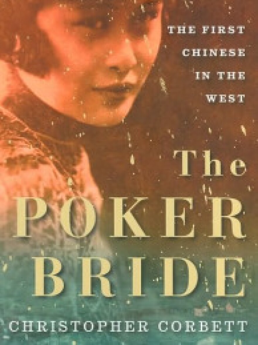 The Poker Bride: The First Chinese in the West