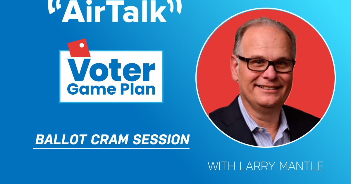 AirTalk’s Ballot Cram Session LIVE A Voter Game Plan Event LAist