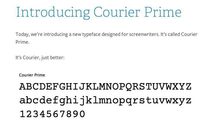 John August introduces Courier Prime, a new font he hopes screenwriters will use for their scripts going forward. 