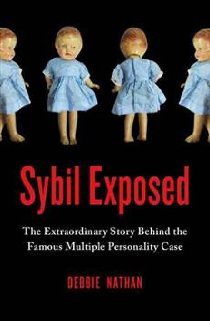 Sybil Exposed: The Extraordinary Story Behind the Famous Multiple Personality Case