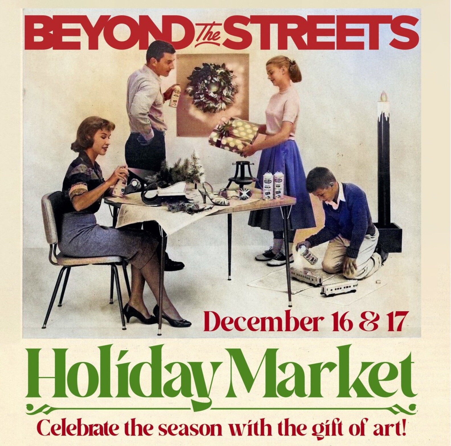 A flyer for 'Beyond The Streets Holiday Market' depicts a vintage family of four decorating for the holidays.