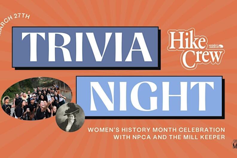 Promo image for Wondery Hike Crew: Trivia Night-Women's History Month Celebration. The background is orange with the words trivia night are big in light blue boxes in white colored text. The rest of the text on the image is colored white. At the Bottom left corner features a small oval sized image with people taking a selfie and smaller circle next to the oval featuring a headshot of a Victorian era woman.