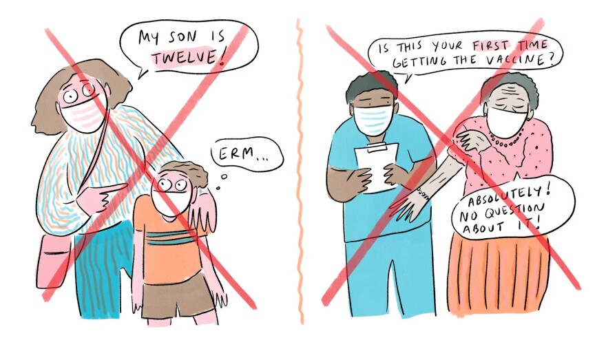 a two panel comic. in one panel, a woman stands with her son and nervously says "My son is twelve." in another panel, a doctor asks an old woman, "Is this your first time getting a vaccine?" and she replies, "Absolutely! No question about it!" Both panels have a big red X through them.