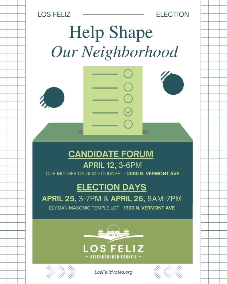 Details about an upcoming candidate forum and election dates for the Los Feliz Neighborhood Council on a graphic.