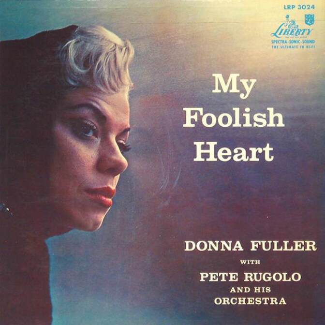 Donna Fuller's debut album, "My Foolish Heart," recorded at Capitol Records, 1957