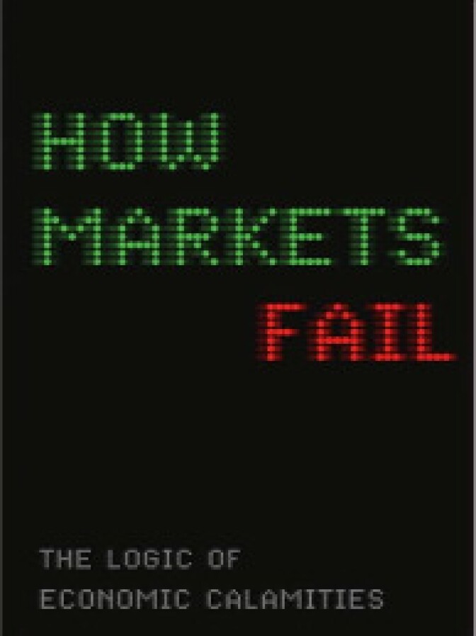 John Cassidy's study, "How Markets Fail"