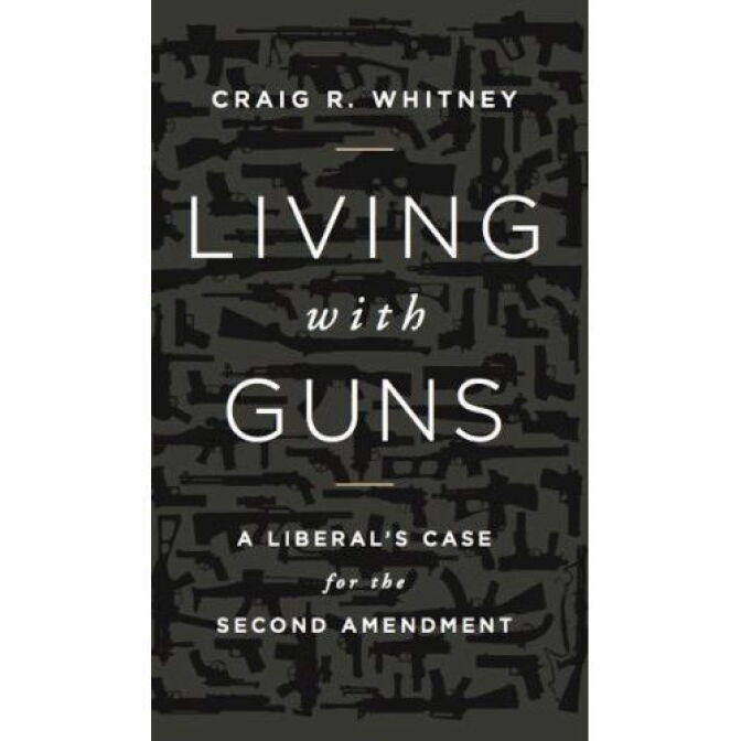 Cover for the book "Living With Guns: A Liberal's Case for the Second Amendment."