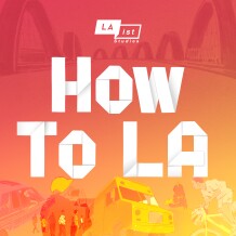 How To LA logo (graphical text) with LAist Studios logo (graphical text) with 6th street bridge in the background; with red to orange vertical gradient as background color