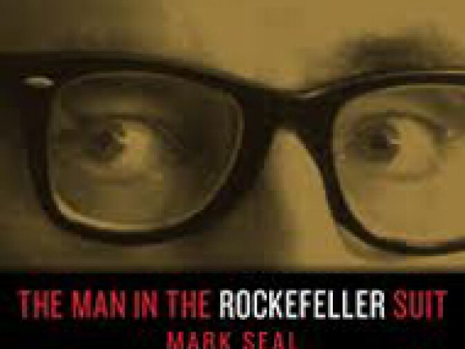 Mark Seal's "The Man in the Rockefeller Suit"