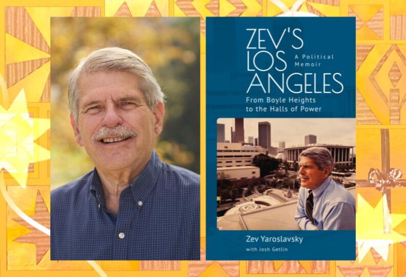 Side-by-side images of author, former Los Angeles County Supervisor Zev Yaroslavsky, on the left, and his political memoir entitled "Zev's Los Angeles," on the right. The images are set against a festive gold background accented with images of stars, gift boxes and ribbons.