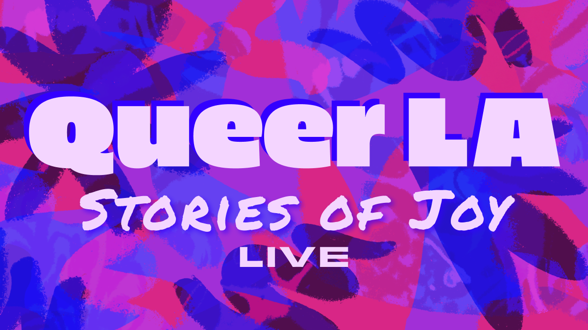Queer LA LIVE: Stories of Joy - Vimarsana News