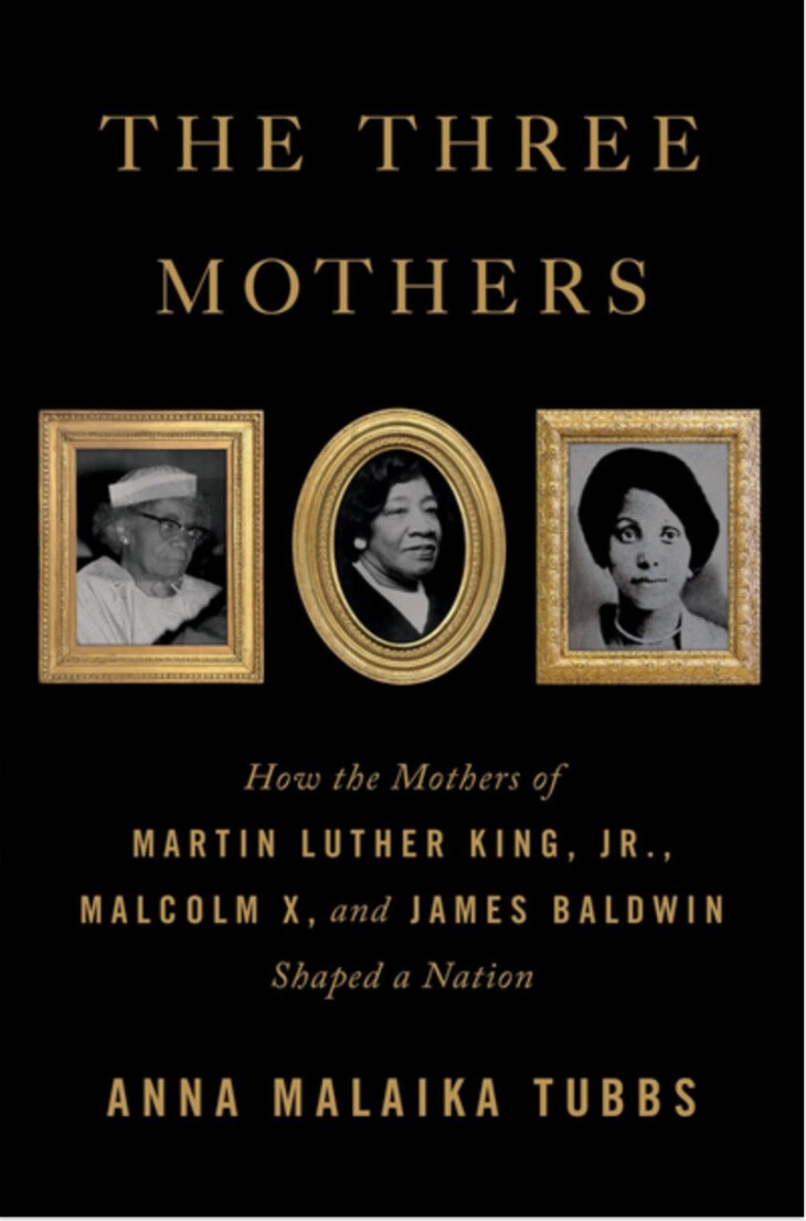 Image of the cover of 'The Three Mothers,' with a dark background, gold letters and images of the mothers of Martin Luther King, Jr. Malcolm X and James Baldwin