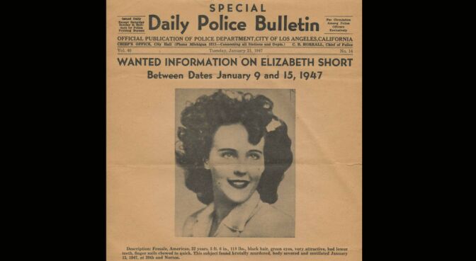 This Daily Bulletin from January 21,1947 seeks information in relation to the death of Elizabeth Short nicknamed "The Black Dahlia."
