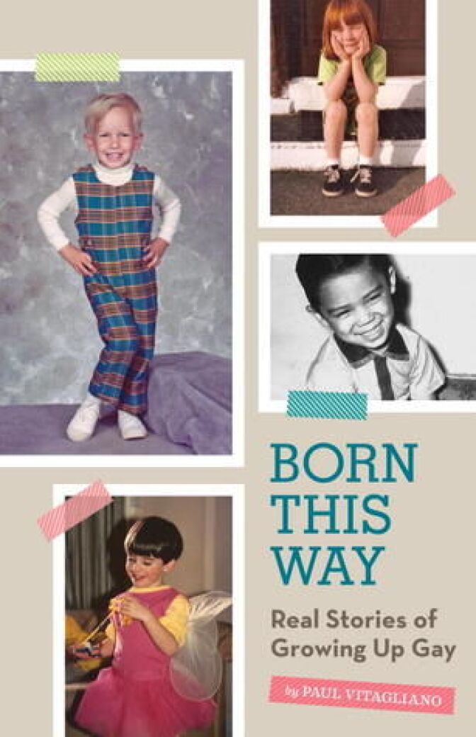 Book cover for the new book 'Born This Way: Real Stories of Growin Up Gay."