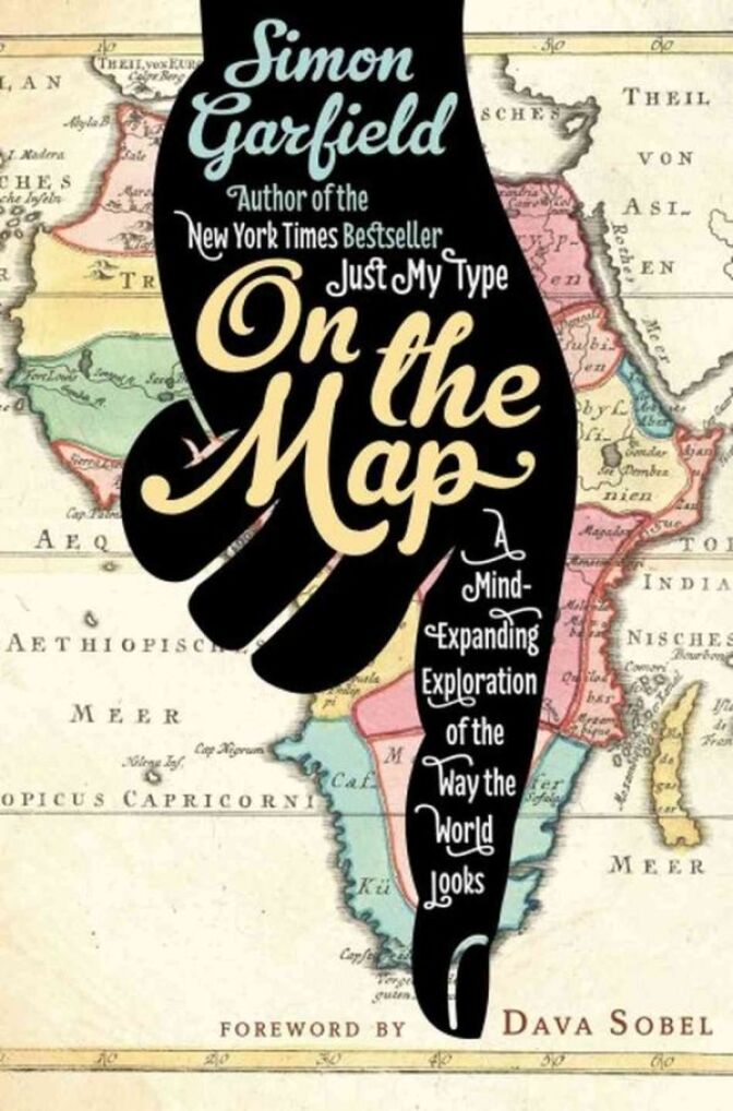 Cover of the book "On The Map, A Mind Expanding Exploration of the Way the World Looks."